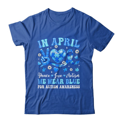 In April We Wear Blue Autism Awareness Autism Men Women Kids Shirt & Hoodie | siriusteestore