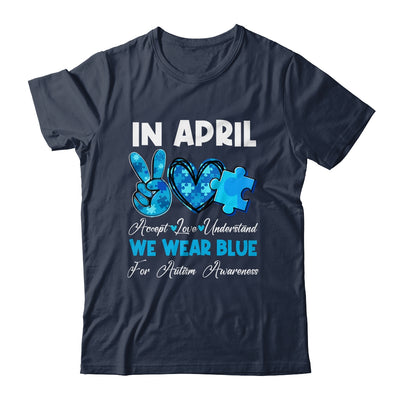 In April We Wear Blue Autism Awareness Men Women Kids Autism Shirt & Hoodie | siriusteestore