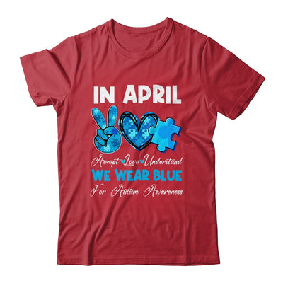 In April We Wear Blue Autism Awareness Men Women Kids Autism Shirt & Hoodie | siriusteestore