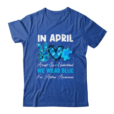 In April We Wear Blue Autism Awareness Men Women Kids Autism Shirt & Hoodie | siriusteestore