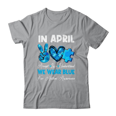 In April We Wear Blue Autism Awareness Men Women Kids Autism Shirt & Hoodie | siriusteestore