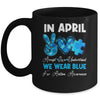 In April We Wear Blue Autism Awareness Men Women Kids Autism Mug | siriusteestore