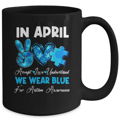 In April We Wear Blue Autism Awareness Men Women Kids Autism Mug | siriusteestore