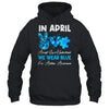 In April We Wear Blue Autism Awareness Men Women Kids Autism Shirt & Hoodie | siriusteestore
