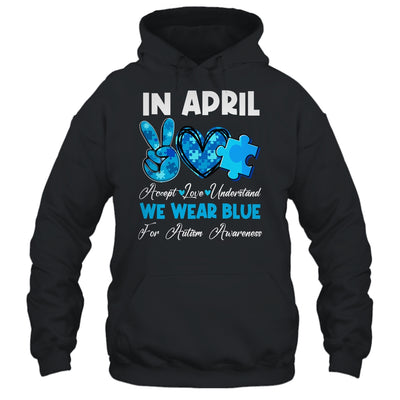 In April We Wear Blue Autism Awareness Men Women Kids Autism Shirt & Hoodie | siriusteestore