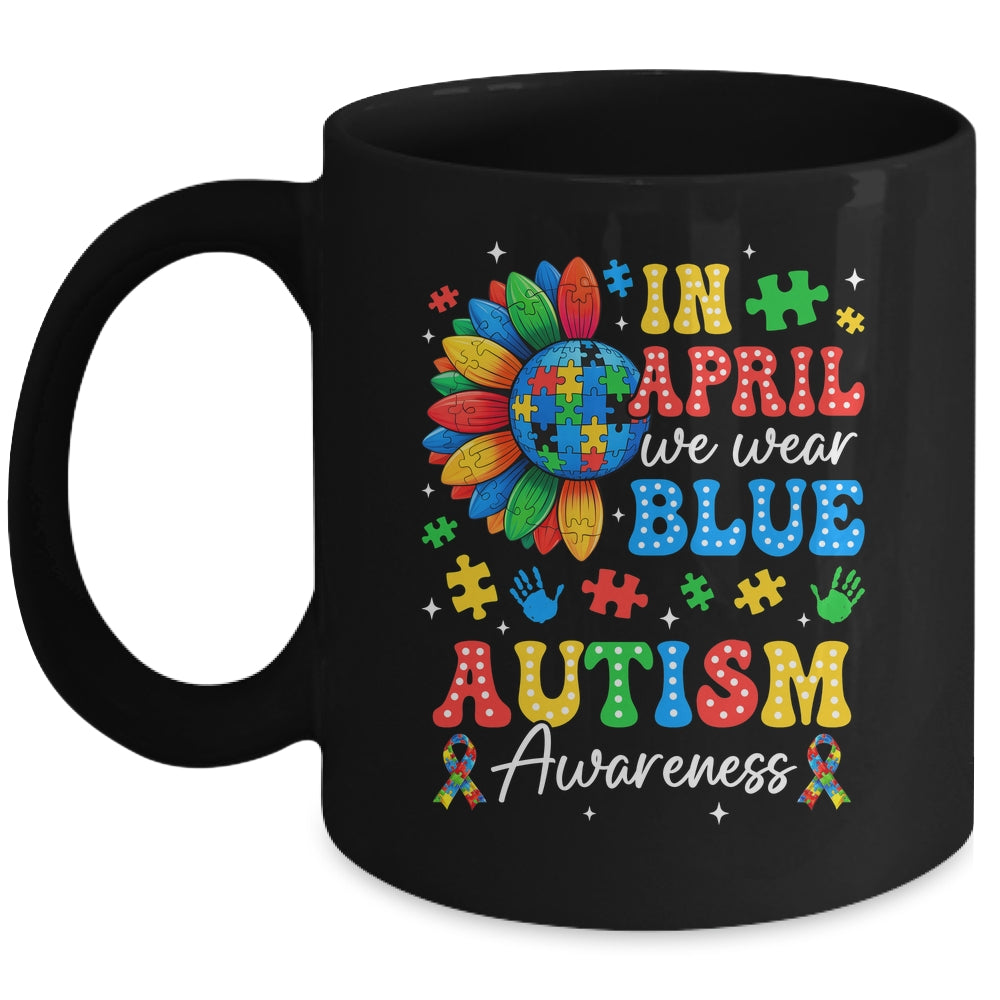 In April We Wear Blue Autism Puzzle Autism Awareness Mug | siriusteestore