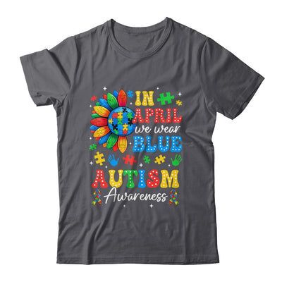 In April We Wear Blue Autism Puzzle Autism Awareness Shirt & Hoodie | siriusteestore