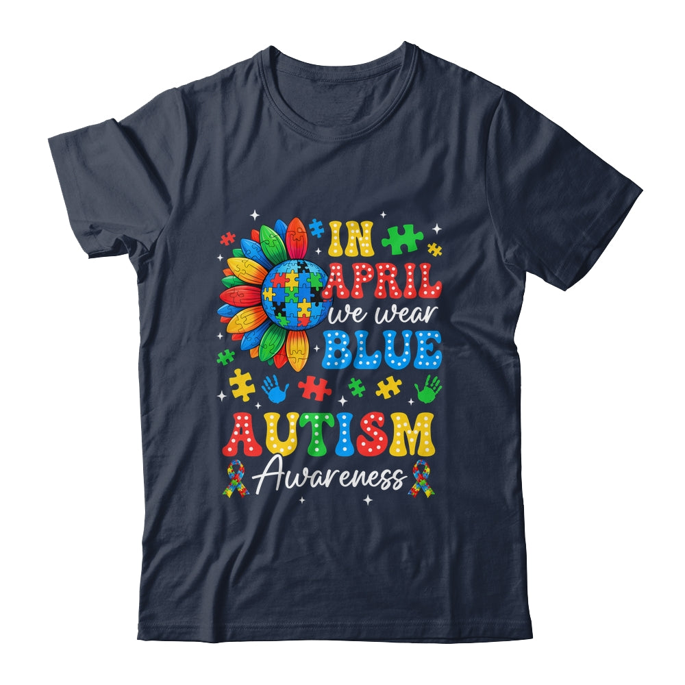 In April We Wear Blue Autism Puzzle Autism Awareness Shirt & Hoodie | siriusteestore