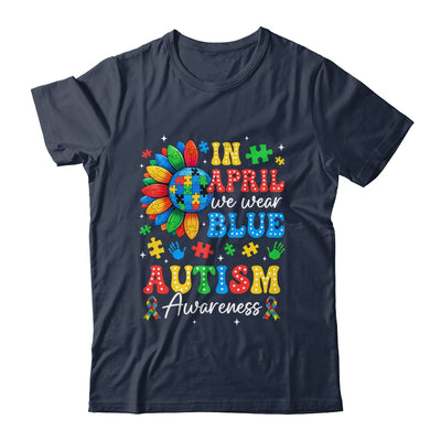 In April We Wear Blue Autism Puzzle Autism Awareness Shirt & Hoodie | siriusteestore