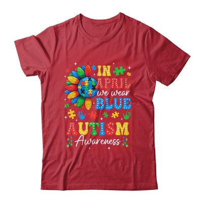 In April We Wear Blue Autism Puzzle Autism Awareness Shirt & Hoodie | siriusteestore