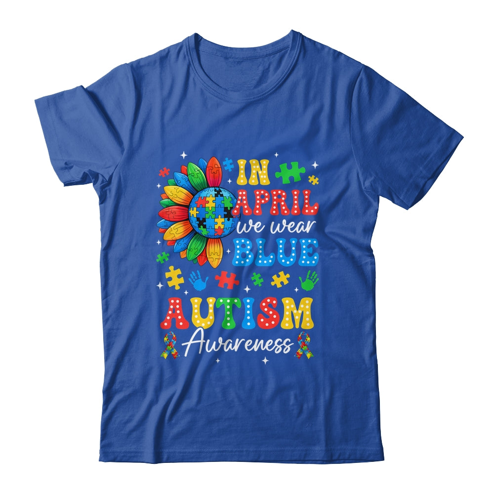 In April We Wear Blue Autism Puzzle Autism Awareness Shirt & Hoodie | siriusteestore