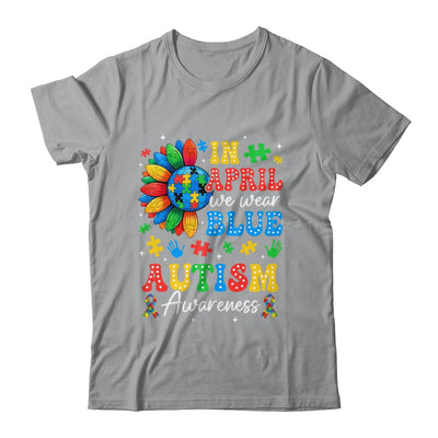 In April We Wear Blue Autism Puzzle Autism Awareness Shirt & Hoodie | siriusteestore