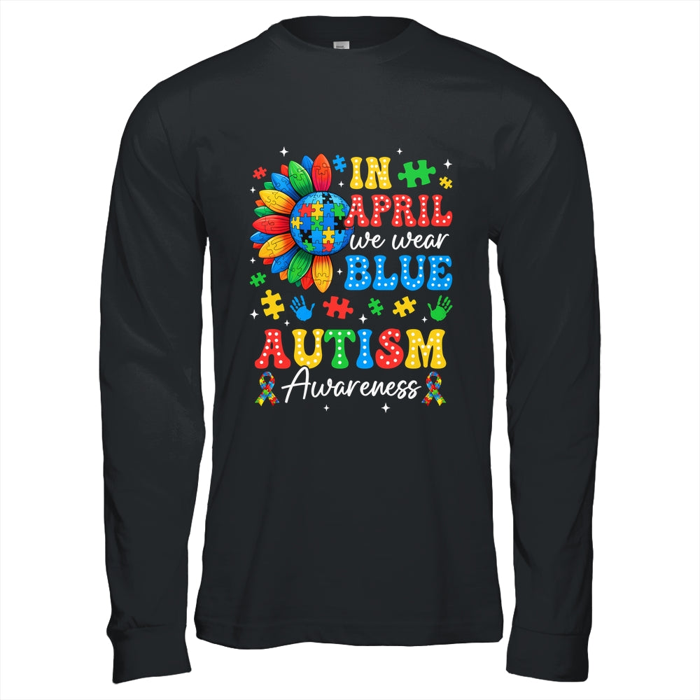 In April We Wear Blue Autism Puzzle Autism Awareness Shirt & Hoodie | siriusteestore