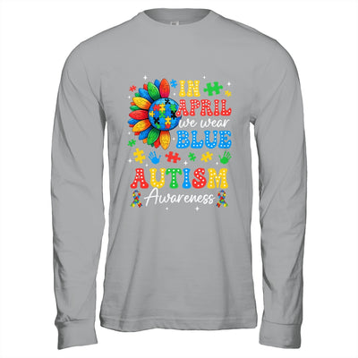 In April We Wear Blue Autism Puzzle Autism Awareness Shirt & Hoodie | siriusteestore
