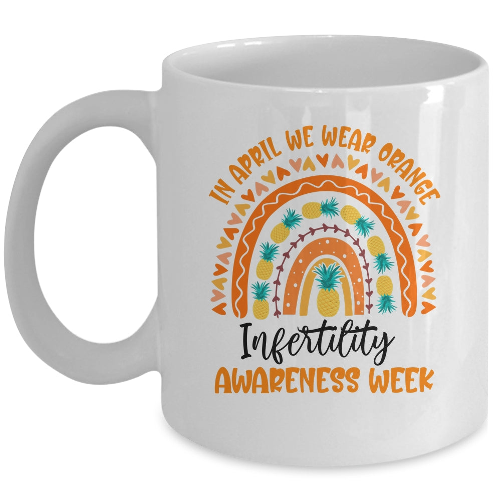 In April We Wear Orange Infertility Awareness Week Rainbow Mug | siriusteestore