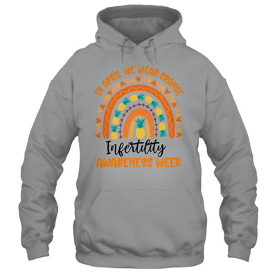 In April We Wear Orange Infertility Awareness Week Rainbow Shirt & Tank Top | siriusteestore