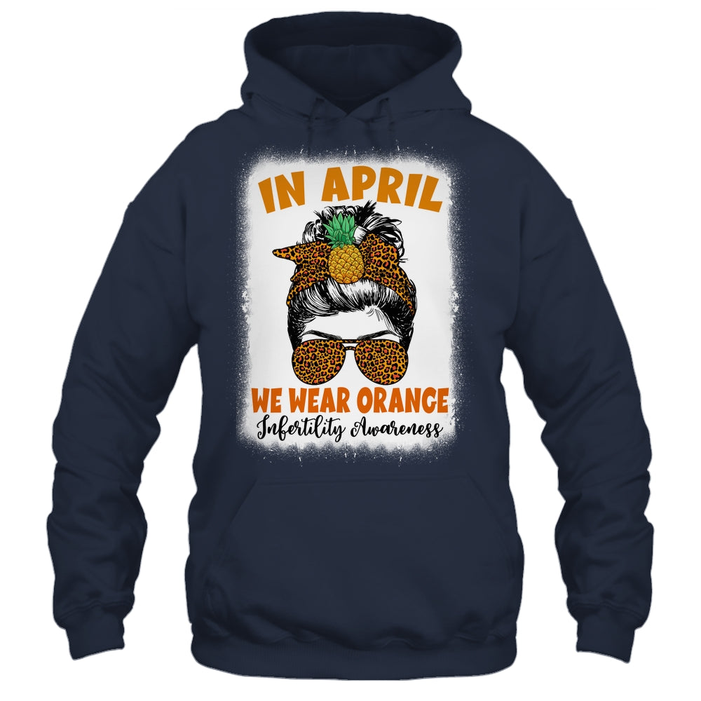 In April We Wear Orange Infertility Awareness Week Women Shirt & Tank Top | siriusteestore