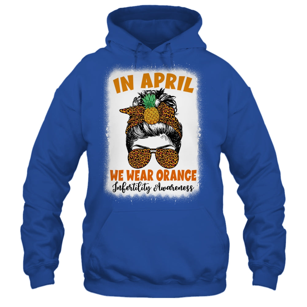 In April We Wear Orange Infertility Awareness Week Women Shirt & Tank Top | siriusteestore
