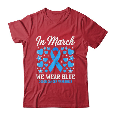 In March We Wear Blue Colon Cancer Awareness Colorectal Shirt & Hoodie | siriusteestore