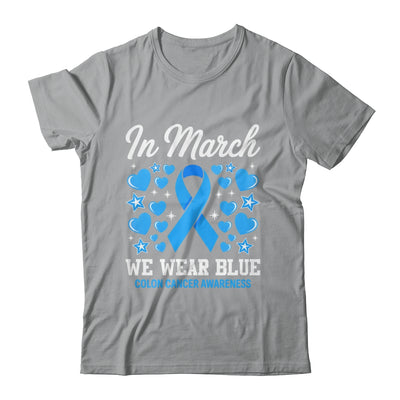 In March We Wear Blue Colon Cancer Awareness Colorectal Shirt & Hoodie | siriusteestore