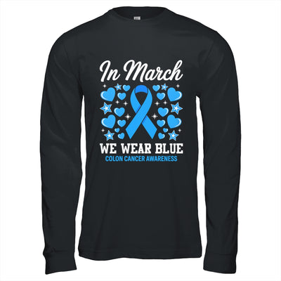 In March We Wear Blue Colon Cancer Awareness Colorectal Shirt & Hoodie | siriusteestore