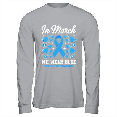 In March We Wear Blue Colon Cancer Awareness Colorectal Shirt & Hoodie | siriusteestore