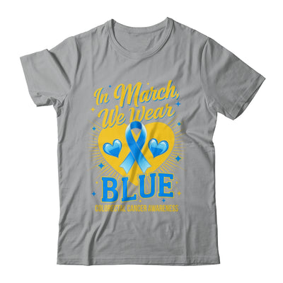 In March We Wear Blue Colorectal Cancer Awareness Shirt & Hoodie | siriusteestore
