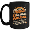 In March We Wear Orange Developmental Disability Awareness Mug | siriusteestore