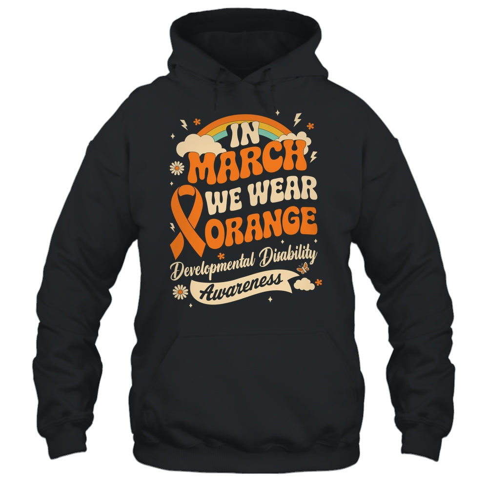 In March We Wear Orange Developmental Disability Awareness Shirt & Hoodie | siriusteestore