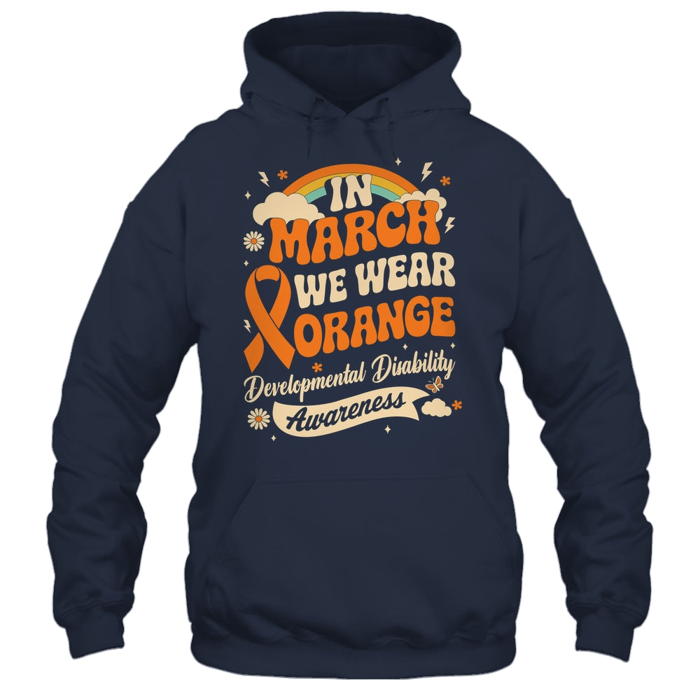 In March We Wear Orange Developmental Disability Awareness Shirt & Hoodie | siriusteestore