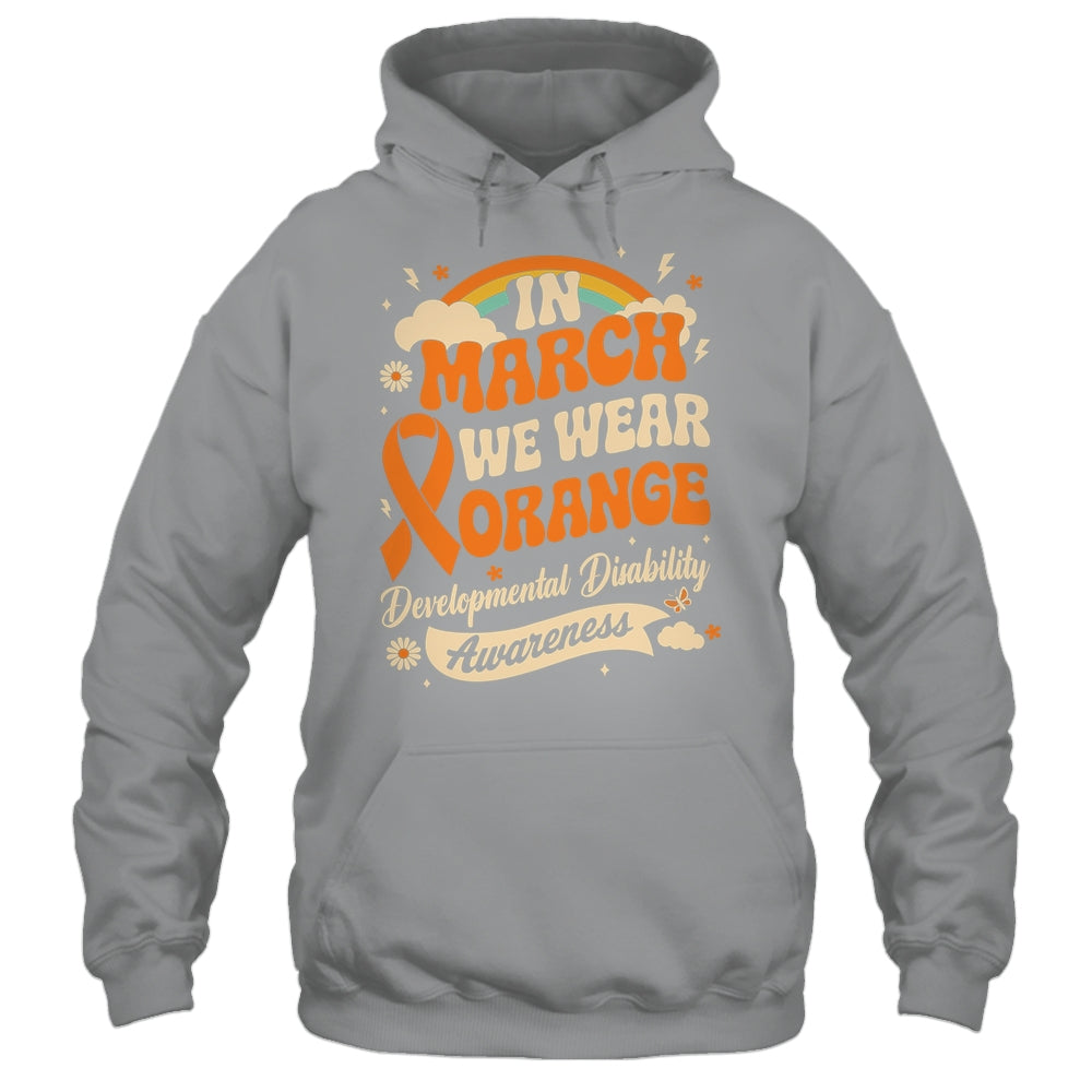 In March We Wear Orange Developmental Disability Awareness Shirt & Hoodie | siriusteestore
