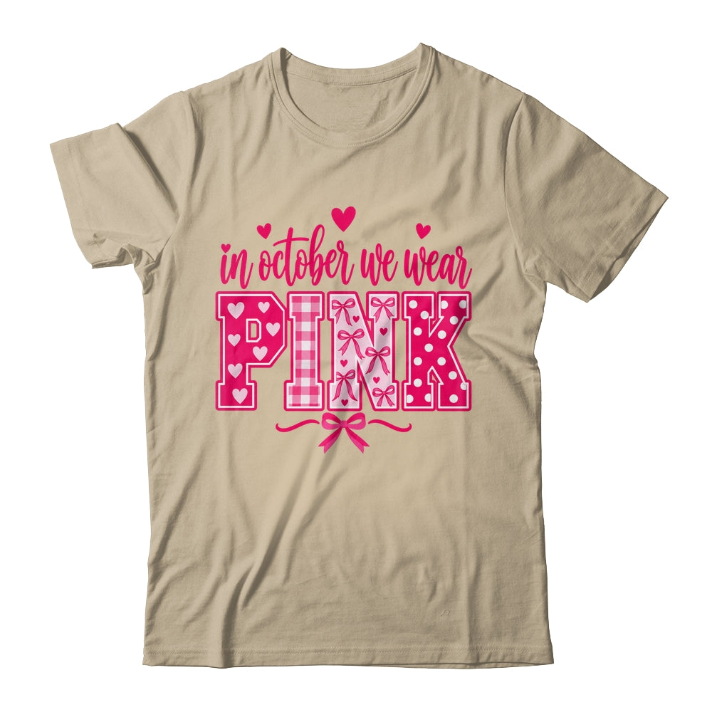 In October We Wear Pink Breast Cancer Awareness October Shirt & Hoodie | siriusteestore