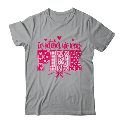 In October We Wear Pink Breast Cancer Awareness October Shirt & Hoodie | siriusteestore