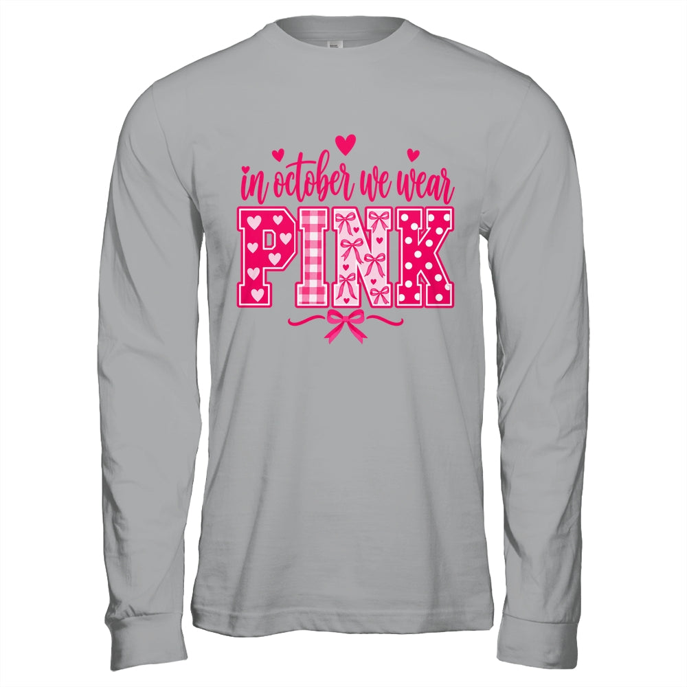 In October We Wear Pink Breast Cancer Awareness October Shirt & Hoodie | siriusteestore