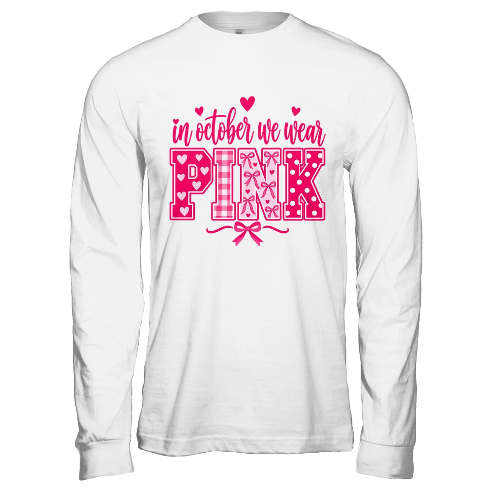 In October We Wear Pink Breast Cancer Awareness October Shirt & Hoodie | siriusteestore