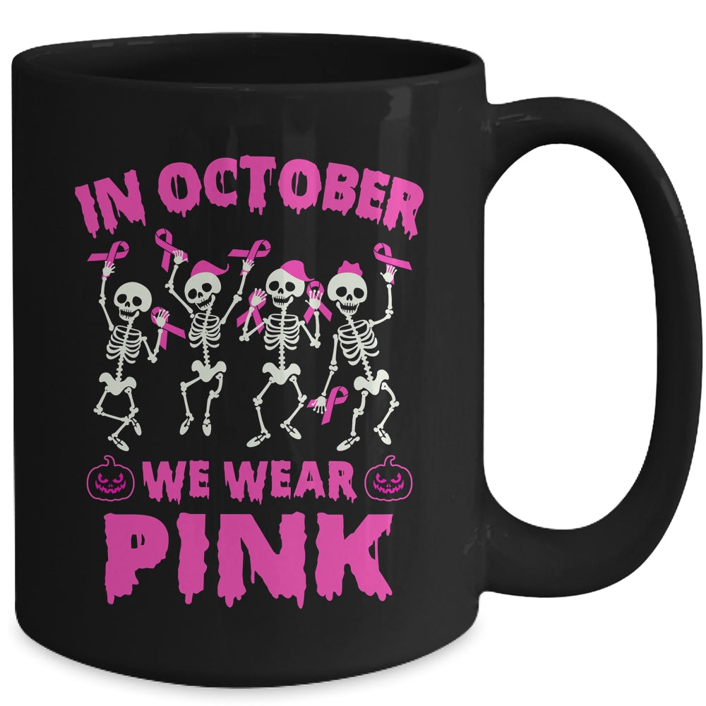 In October We Wear Pink Breast Cancer Awareness Skeleton Mug | siriusteestore