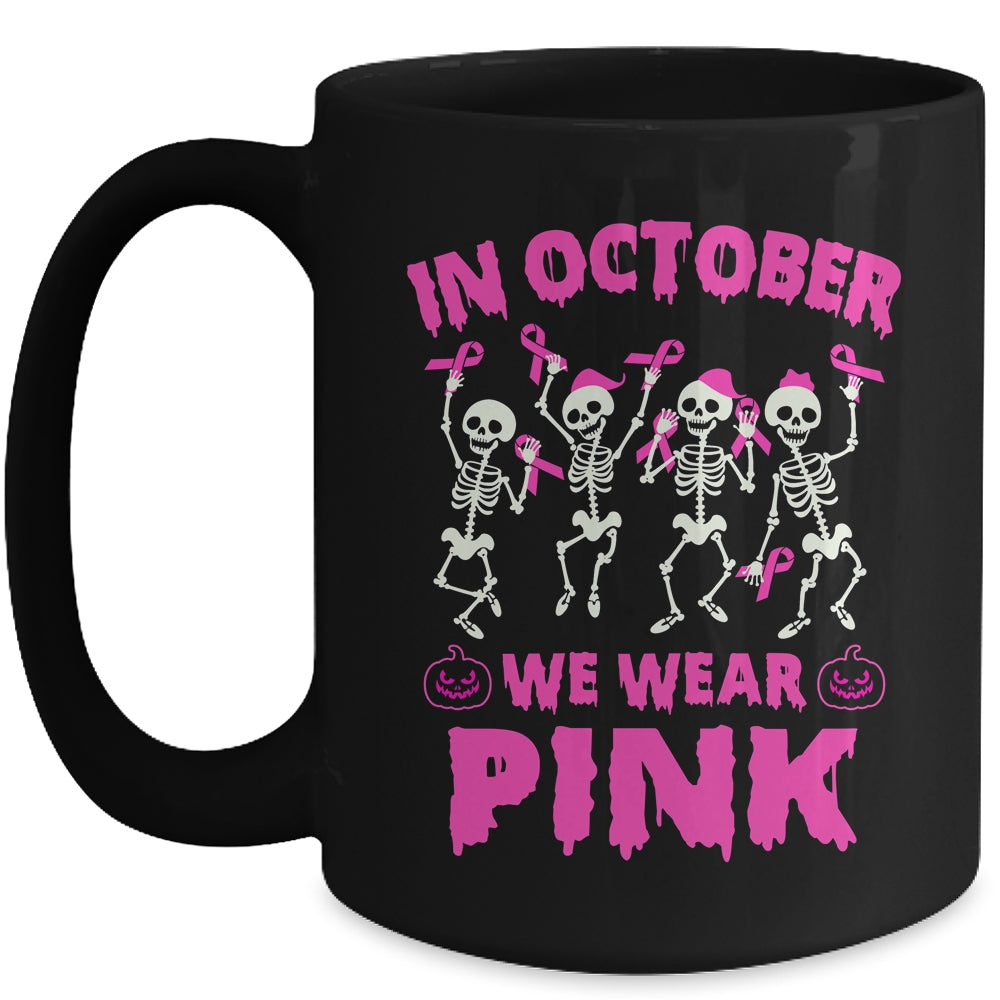 In October We Wear Pink Breast Cancer Awareness Skeleton Mug | siriusteestore