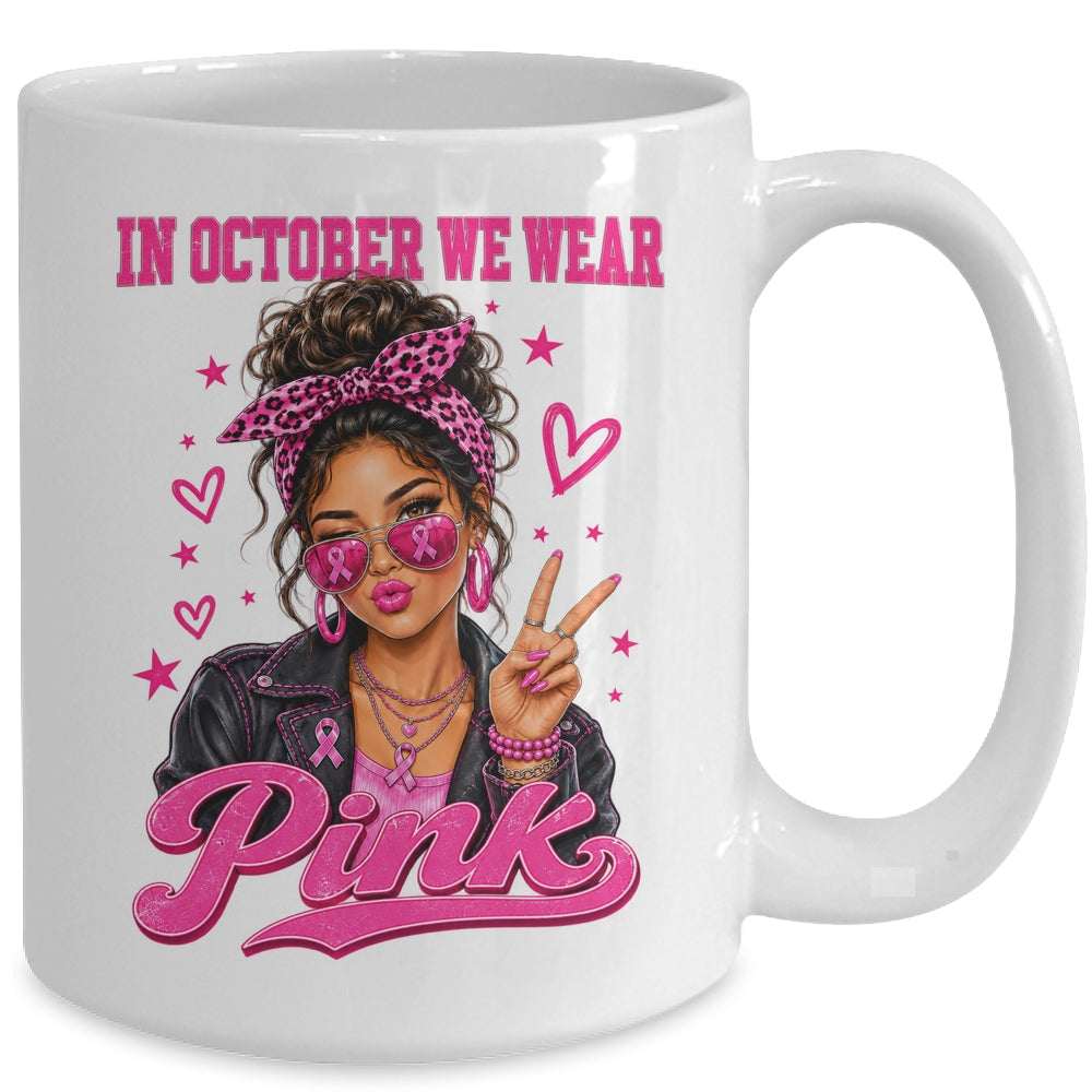 In October We Wear Pink Breast Cancer Awareness Support Women Mug | siriusteestore