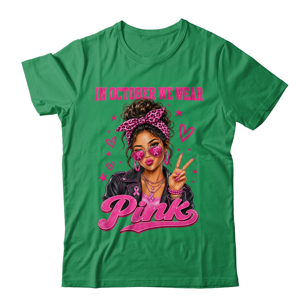 In October We Wear Pink Breast Cancer Awareness Support Women Shirt & Hoodie | siriusteestore