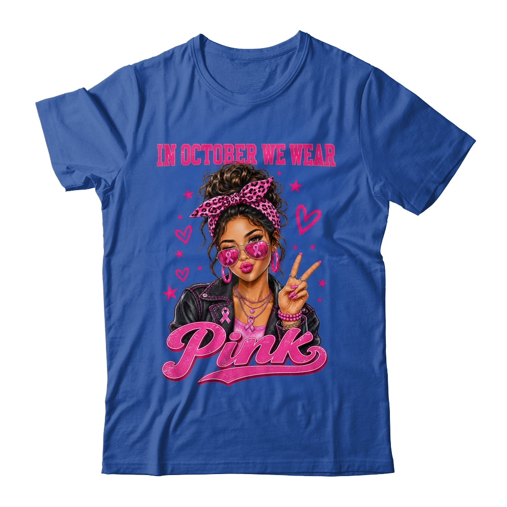 In October We Wear Pink Breast Cancer Awareness Support Women Shirt & Hoodie | siriusteestore
