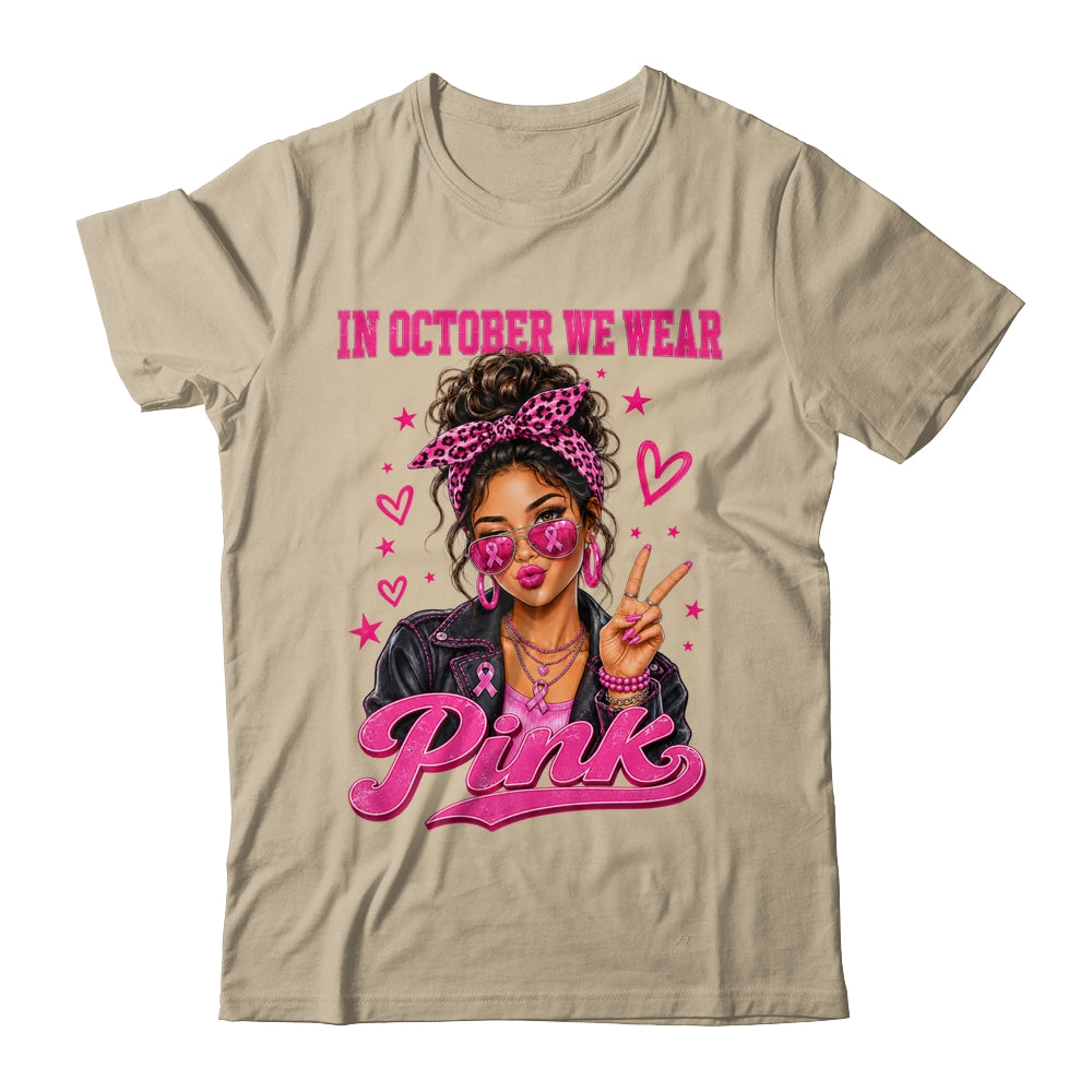 In October We Wear Pink Breast Cancer Awareness Support Women Shirt & Hoodie | siriusteestore