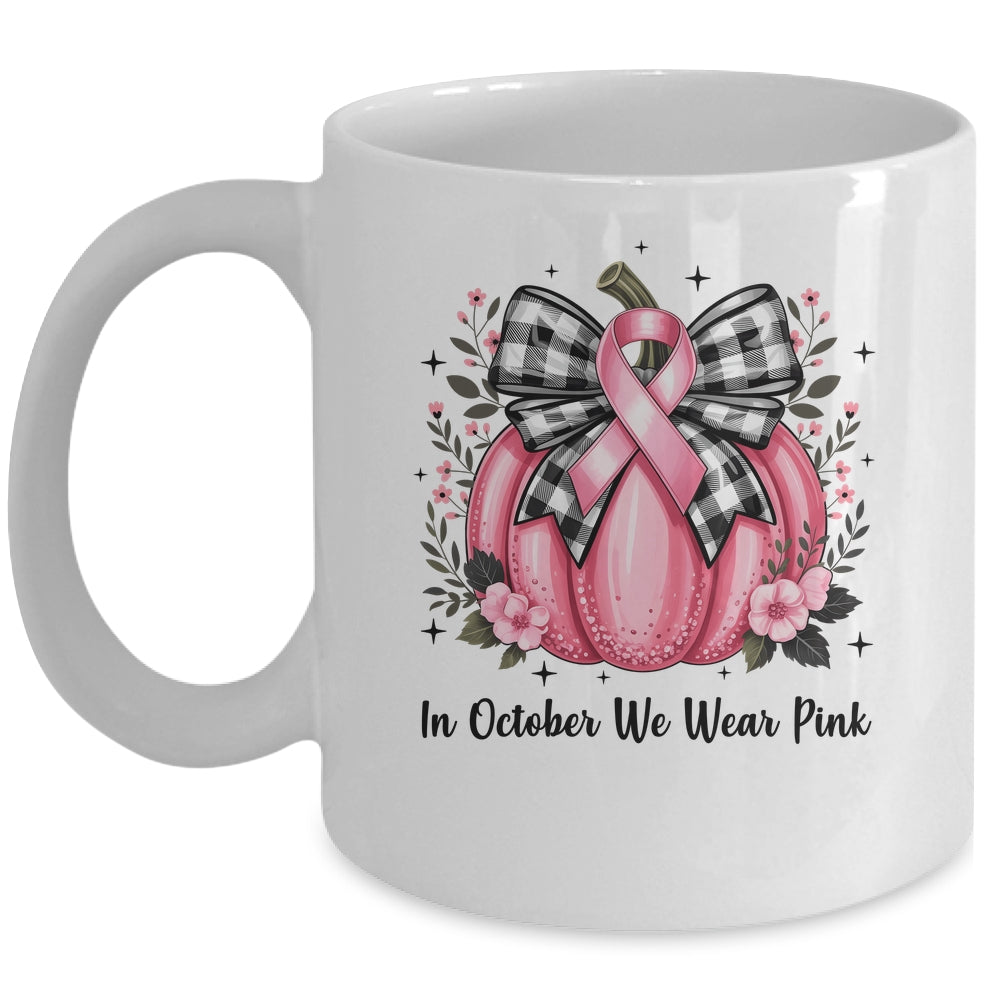 In October We Wear Pink Breast Cancer Pink Pumpkin For Women Mug | siriusteestore
