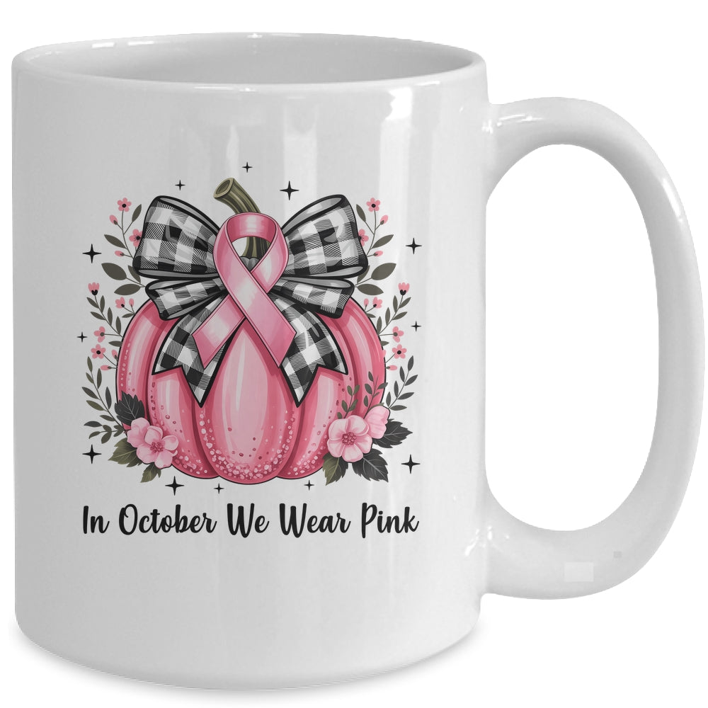 In October We Wear Pink Breast Cancer Pink Pumpkin For Women Mug | siriusteestore