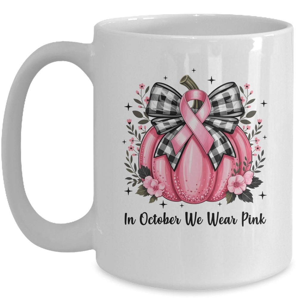 In October We Wear Pink Breast Cancer Pink Pumpkin For Women Mug | siriusteestore
