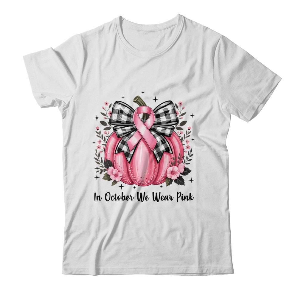 In October We Wear Pink Breast Cancer Pink Pumpkin For Women Shirt & Hoodie | siriusteestore