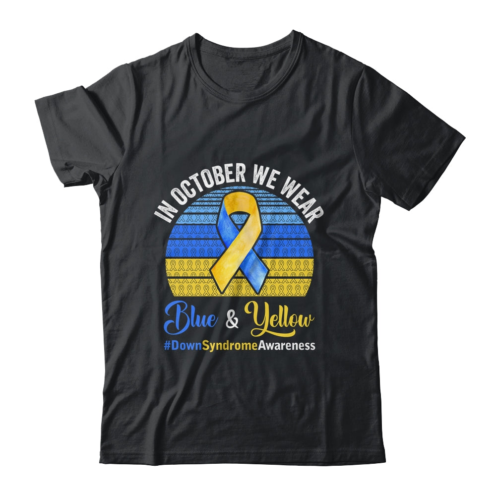 In October We Wear Yellow Blue Down Syndrome Awareness Shirt & Hoodie | siriusteestore