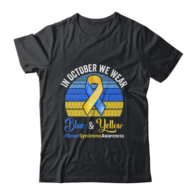 In October We Wear Yellow Blue Down Syndrome Awareness Shirt & Hoodie | siriusteestore