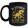 In September We Wear Gold Childhood Cancer Awareness Dinosaur Mug | siriusteestore