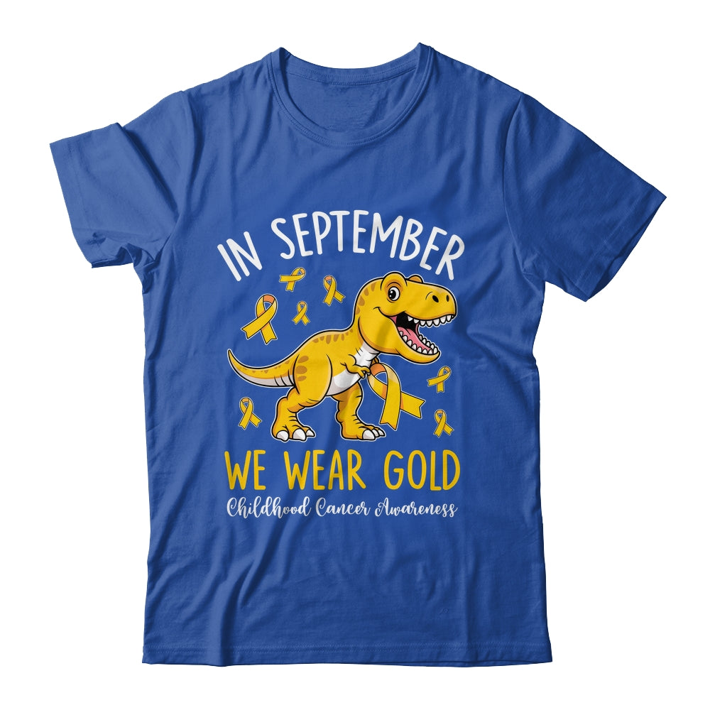 In September We Wear Gold Childhood Cancer Awareness Dinosaur Shirt & Hoodie | siriusteestore