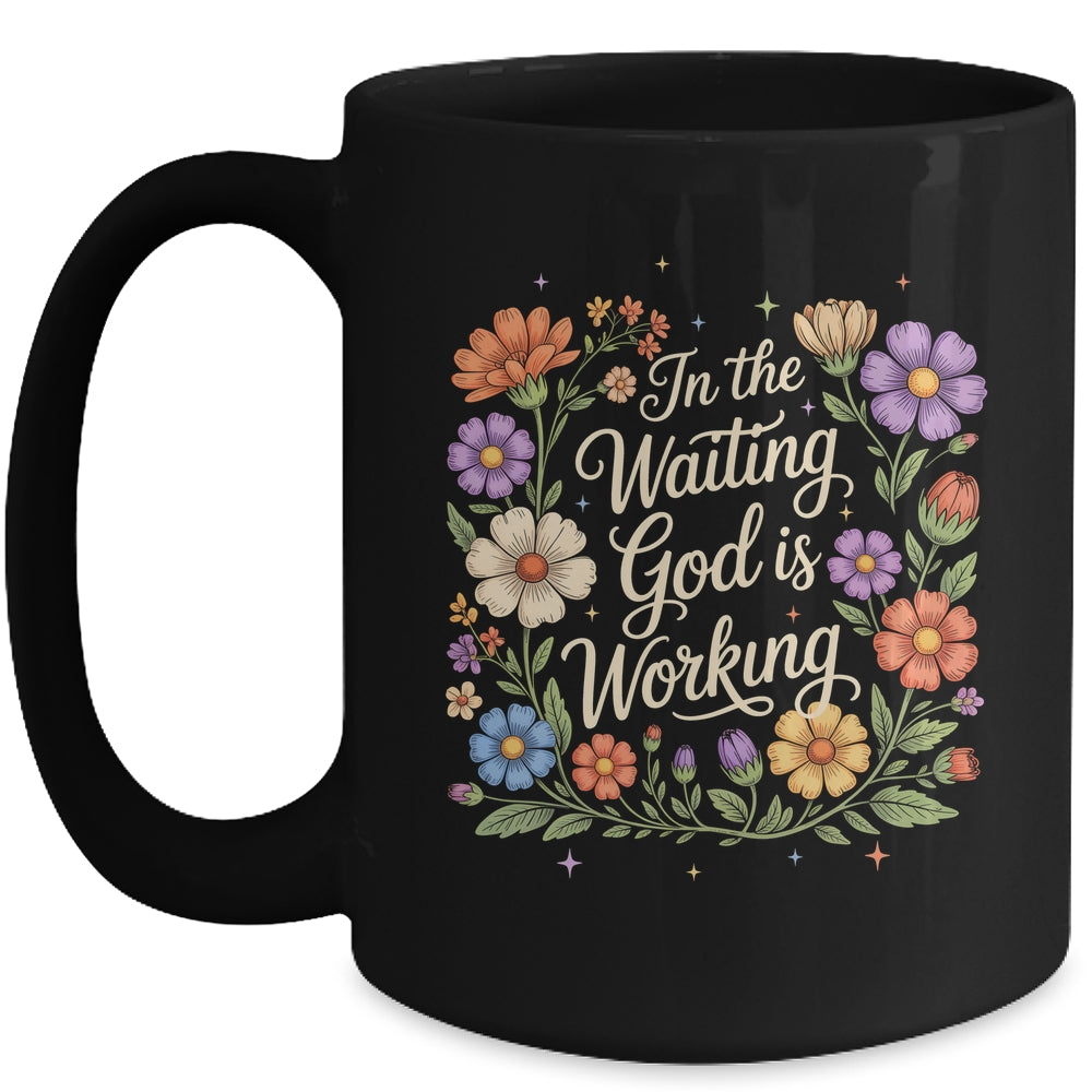 In The Waiting God Is Working Vintage Floral Christian Women Mug | siriusteestore